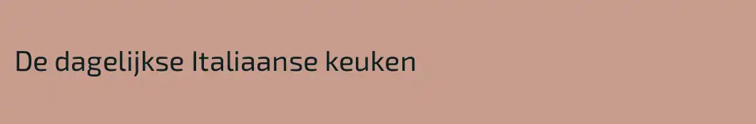 De dagelijkse Italiaanse keuken